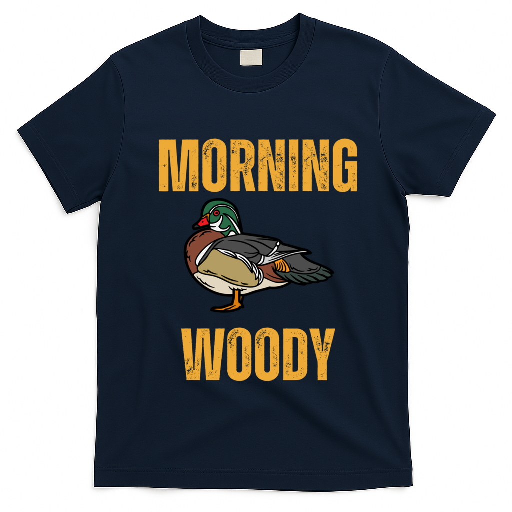 Morning Woody Funny Duck Hunting Gift T-Shirt - Navy Blue