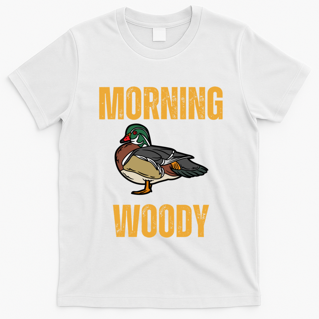 Morning Woody Funny Duck Hunting Gift T-Shirt - White