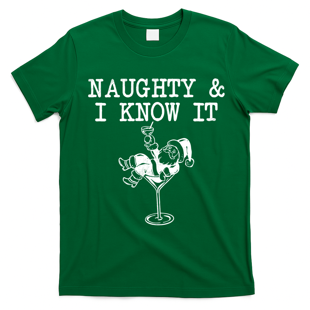 Naughty And I Know It Funny Christmas Santa T-Shirt - Irish Green