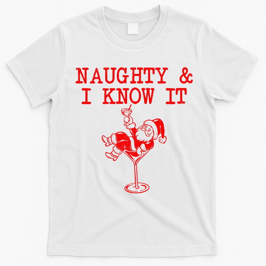 Naughty And I Know It Funny Christmas Santa T-Shirt - White