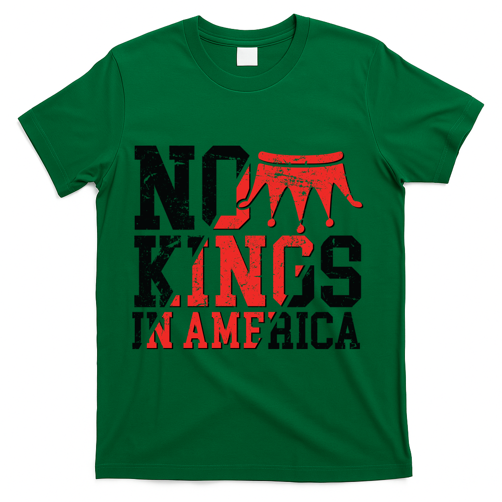 No Kings In America T-Shirt - Green