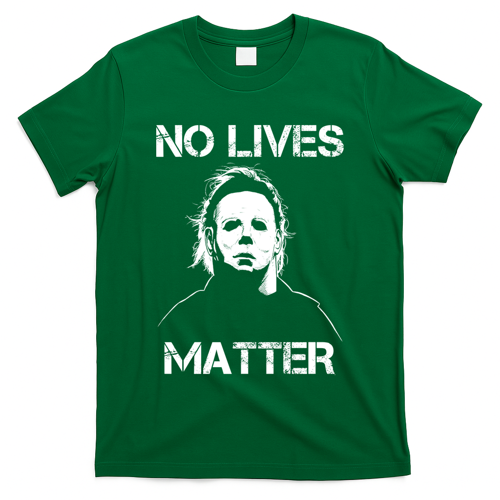 No Lives Matter Halloween Scary Parody T-Shirt