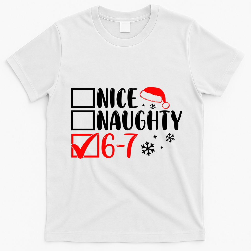 Nice Naughty 67 Funny Christmas T-Shirt - White