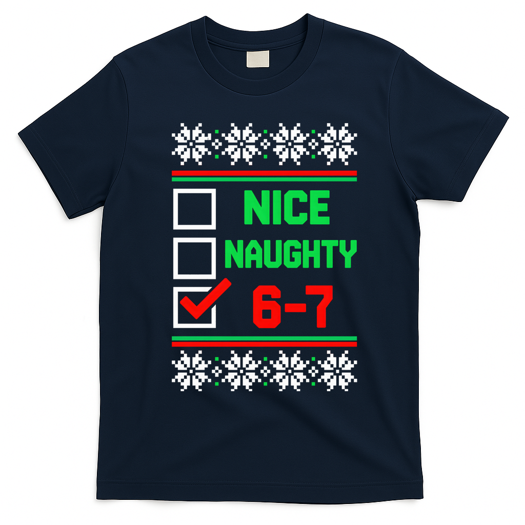 Nice Naughty 6-7 67 Meme Ugly Christmas T-Shirt - Navy Blue