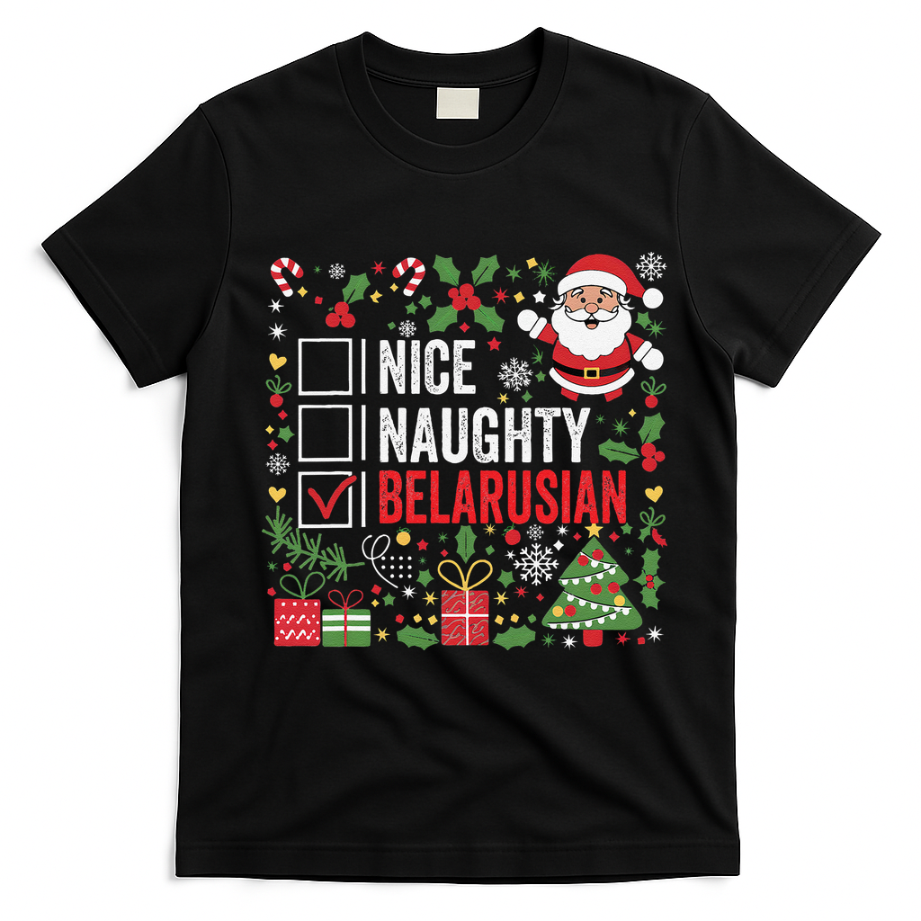 Nice Naughty Belarusian Christmas Santa Claus Belarus T-Shirt - Black