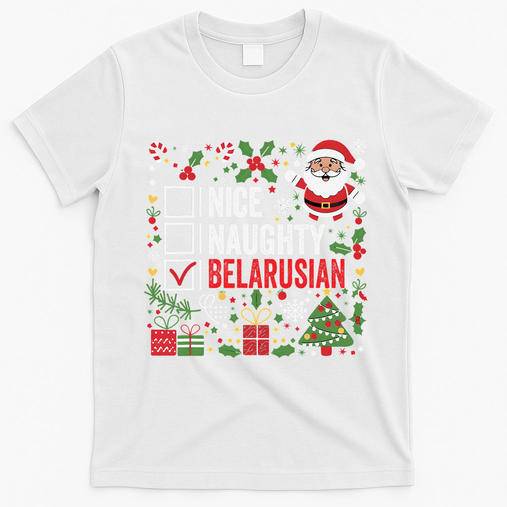 Nice Naughty Belarusian Christmas Santa Claus Belarus T-Shirt - White