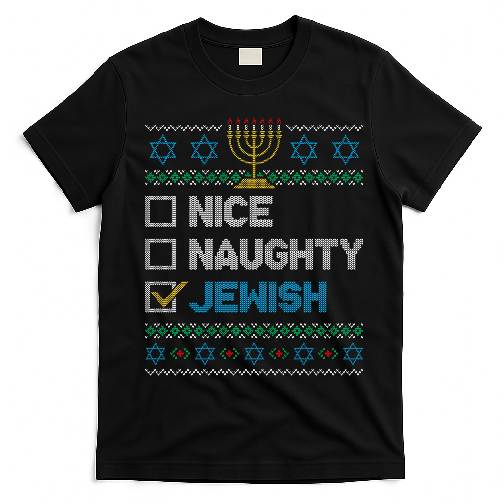 Nice Naughty Jewish Ugly Christmas Sweater Funny Hanukkah T-Shirt - Black