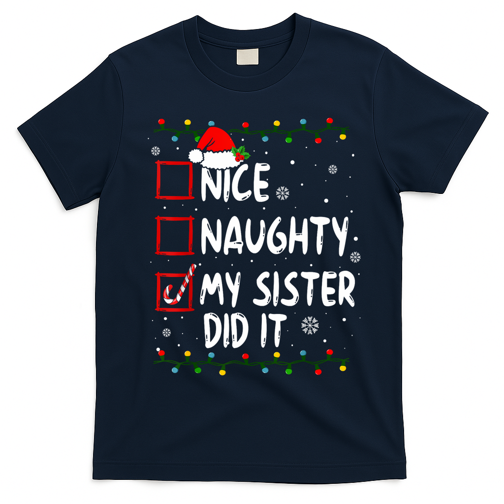 Nice Naughty My Sister Did It Xmas Family Boy T-Shirt - Navy Blue