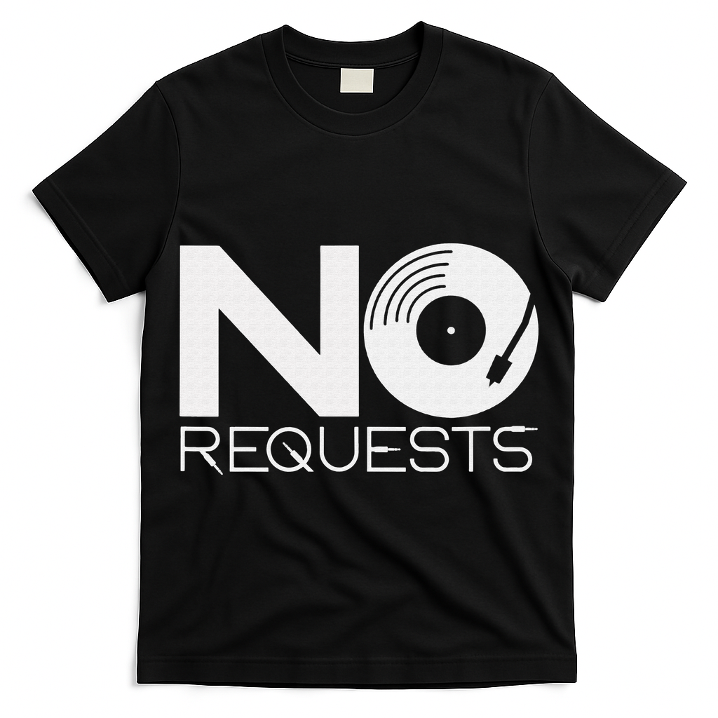 No Requests DJ Cool DJ Gear Music DJ T-Shirt