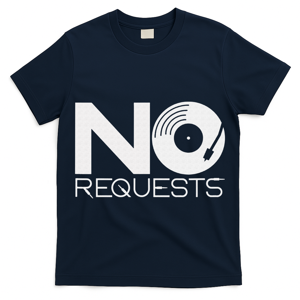 No Requests DJ Cool DJ Gear Music DJ T-Shirt
