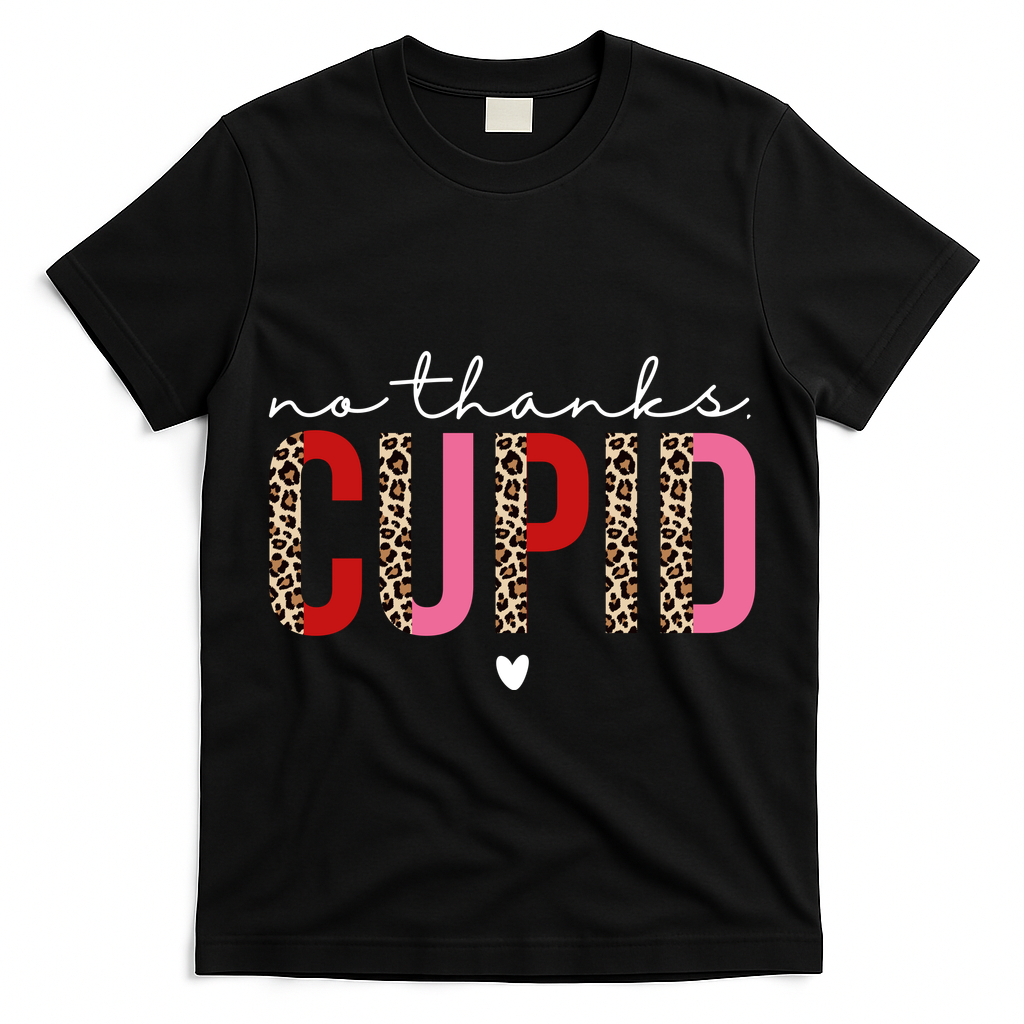 No Thanks Cupid Funny Anti Valentine T-Shirt