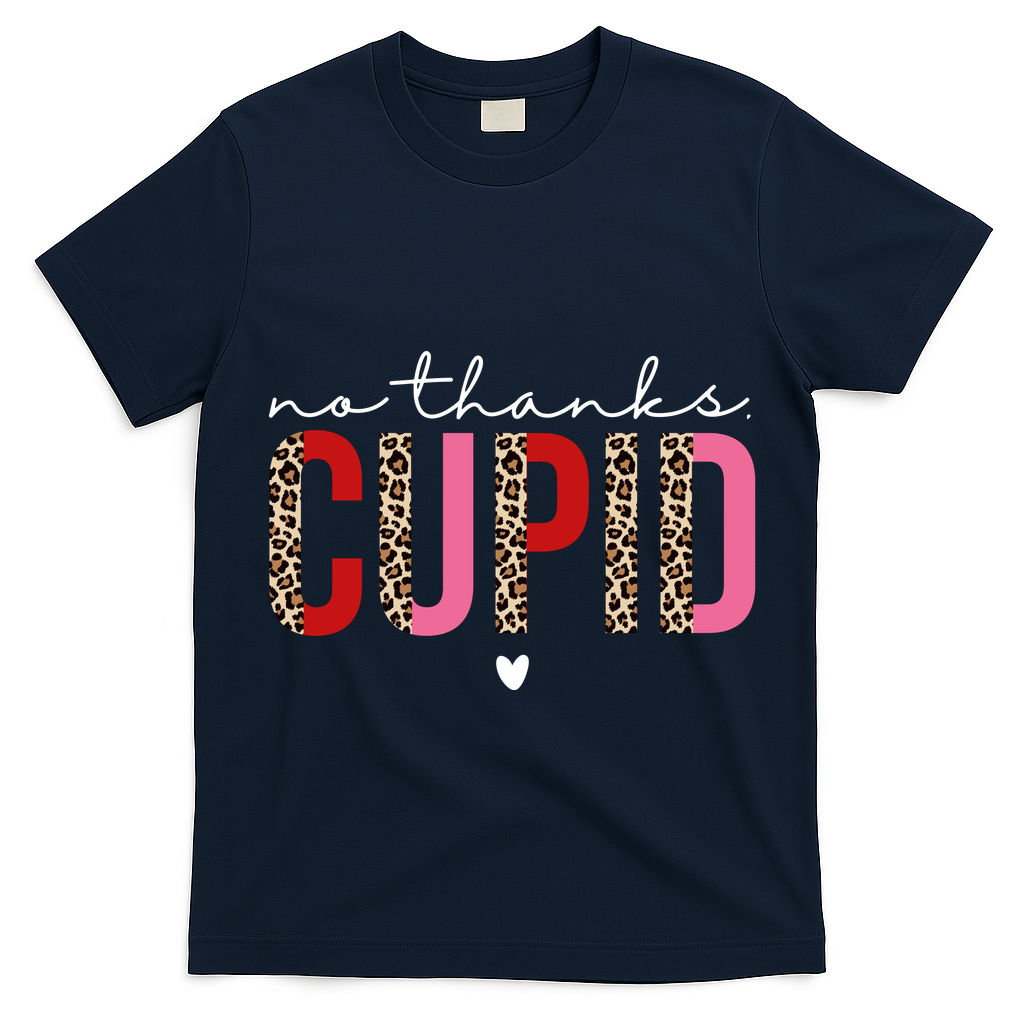 No Thanks Cupid Funny Anti Valentine T-Shirt