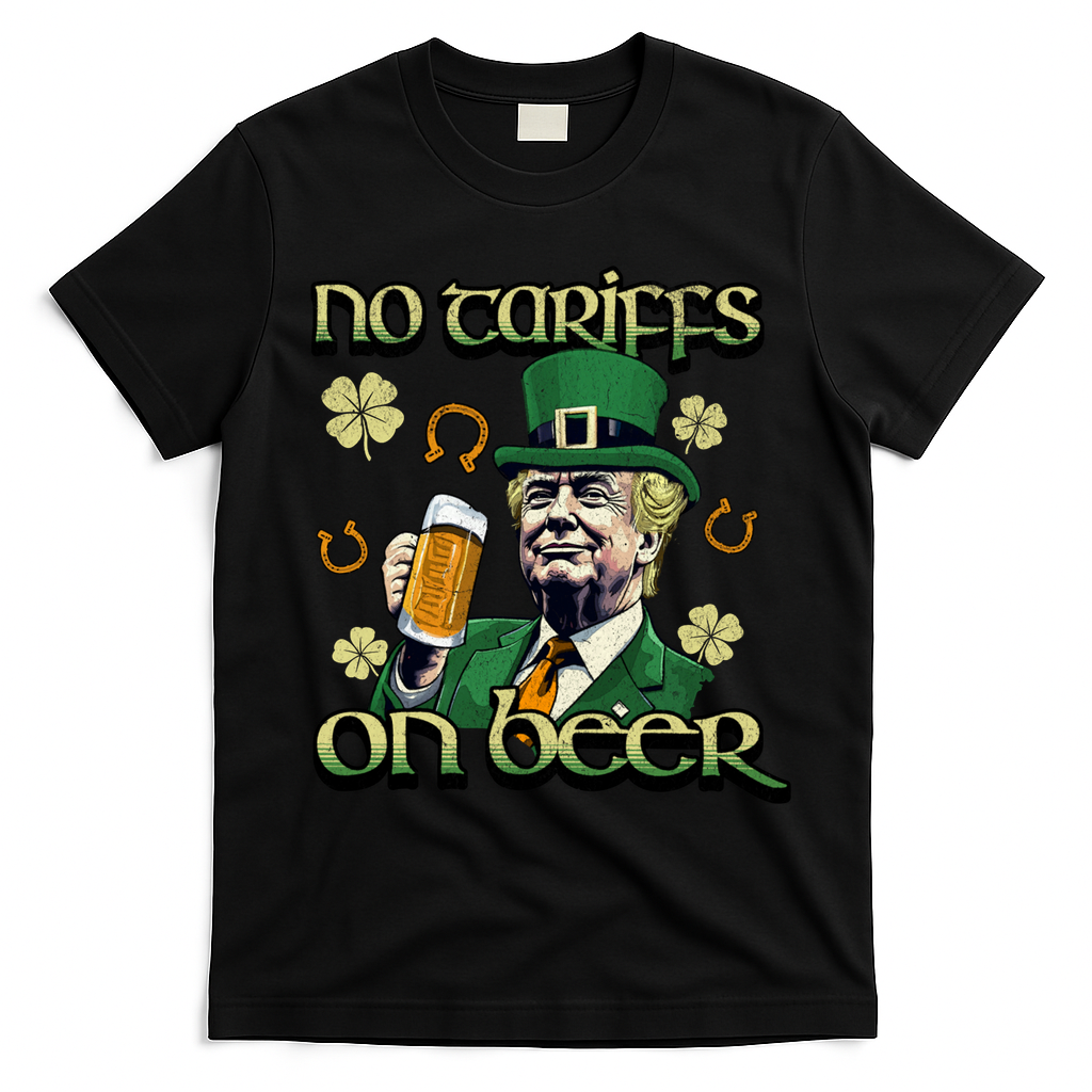 No Tariffs On Beer Funny St Patricks Day Trump T-Shirt - Black