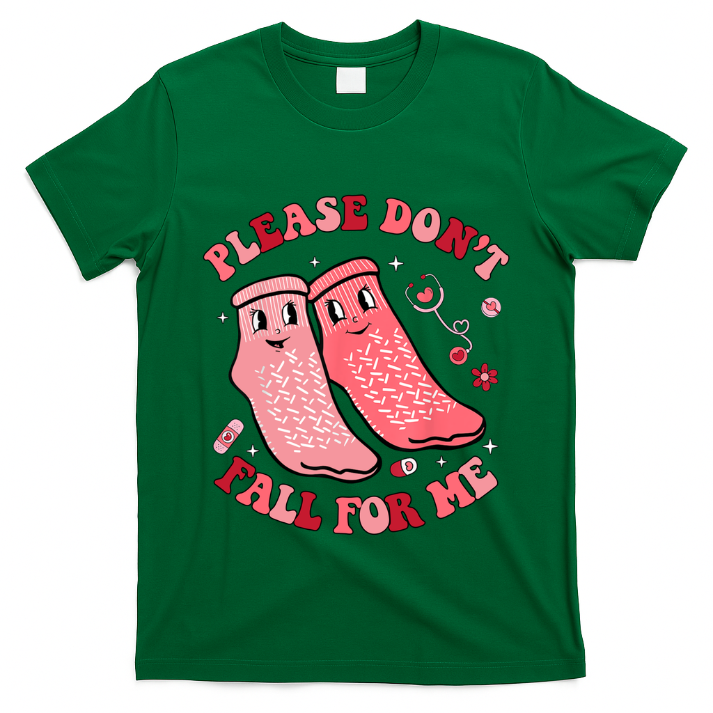 Nurse Valentine Non Slip Socks Please Dont Fall For Me T-Shirt