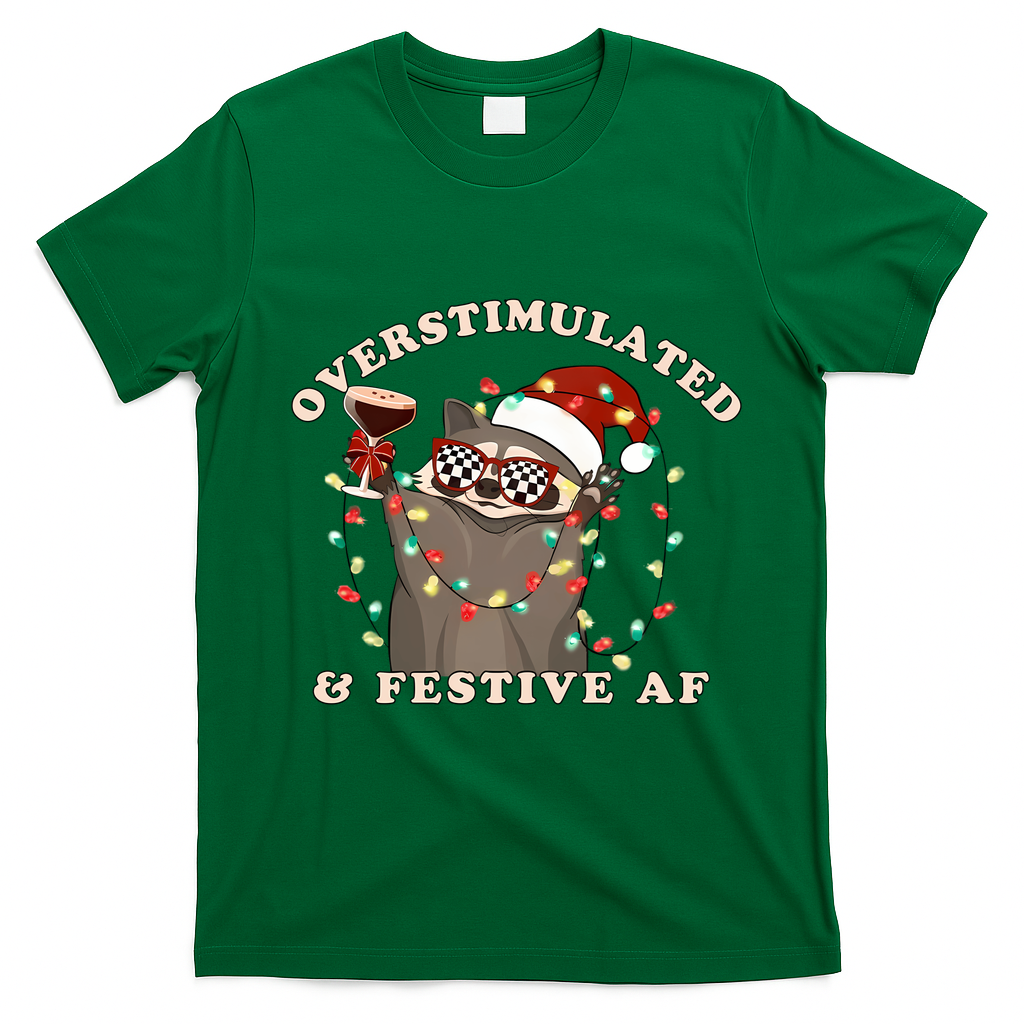 Overstimulated And Festive Af Raccoon Christmas Sweatshirt T-Shirt - Irish Green