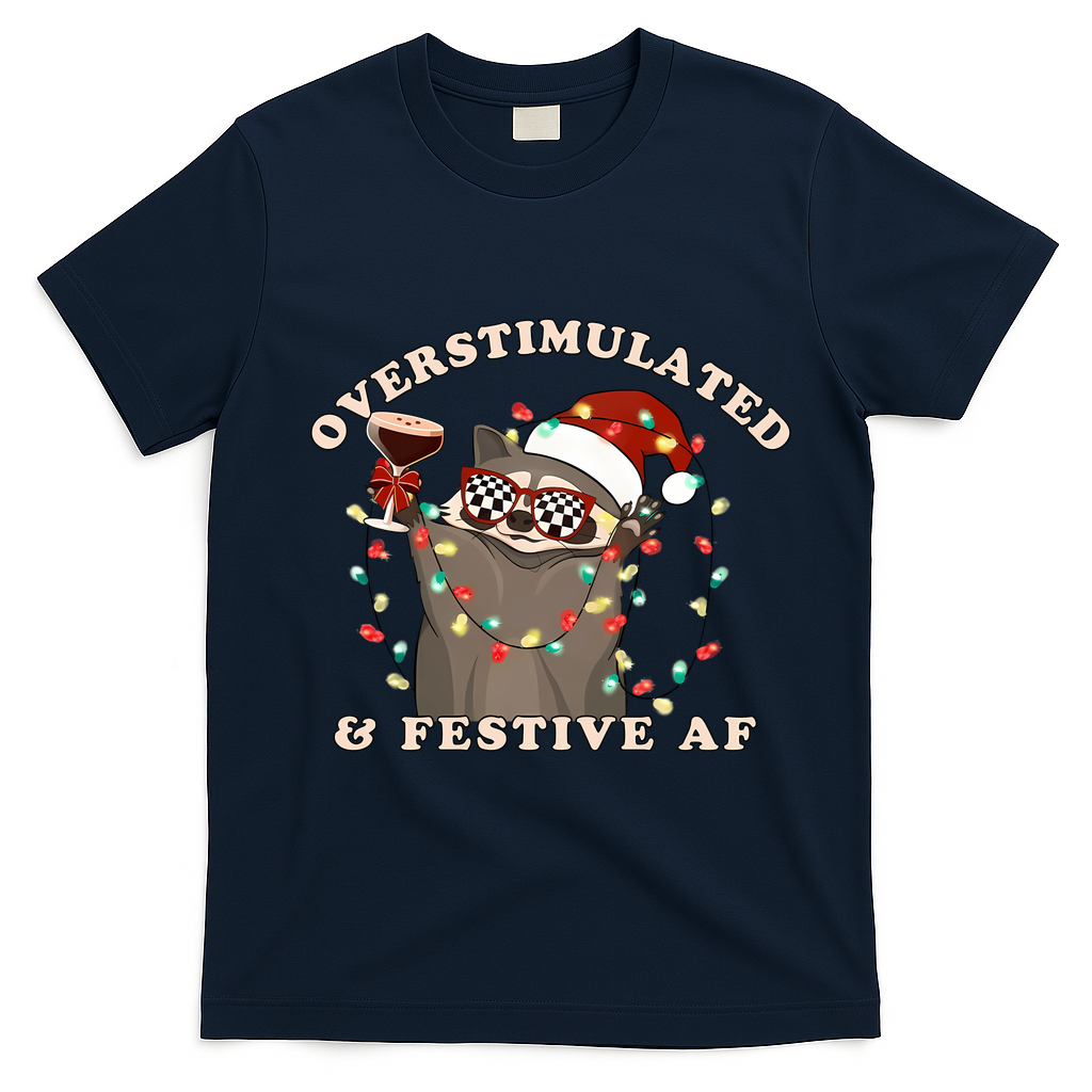 Overstimulated And Festive Af Raccoon Christmas Sweatshirt T-Shirt - Navy Blue