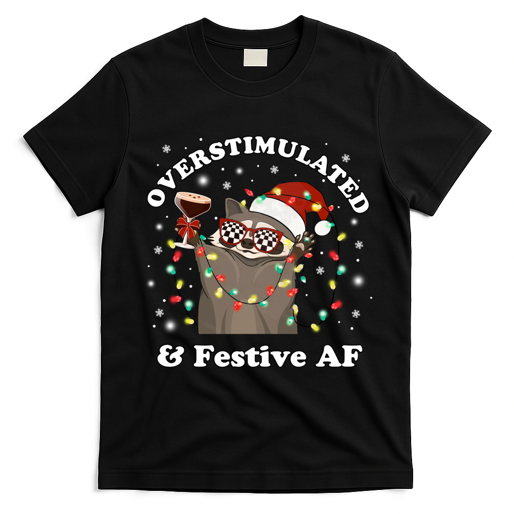 Overstimulated And Festive Af Raccoon Christmas Martini Bow Gift T-Shirt - Black