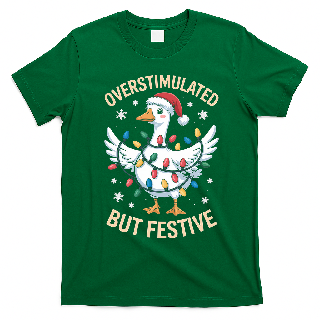 Overstimulated But Festive Christmas Duck Cute & Funny T-Shirt - Irish Green