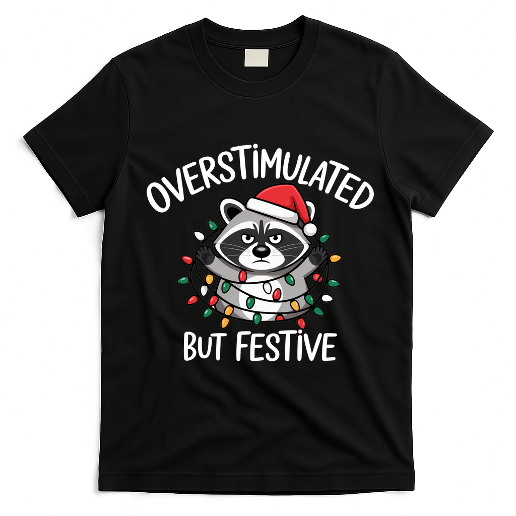Overstimulated But Festive Racoon T-Shirt - Black