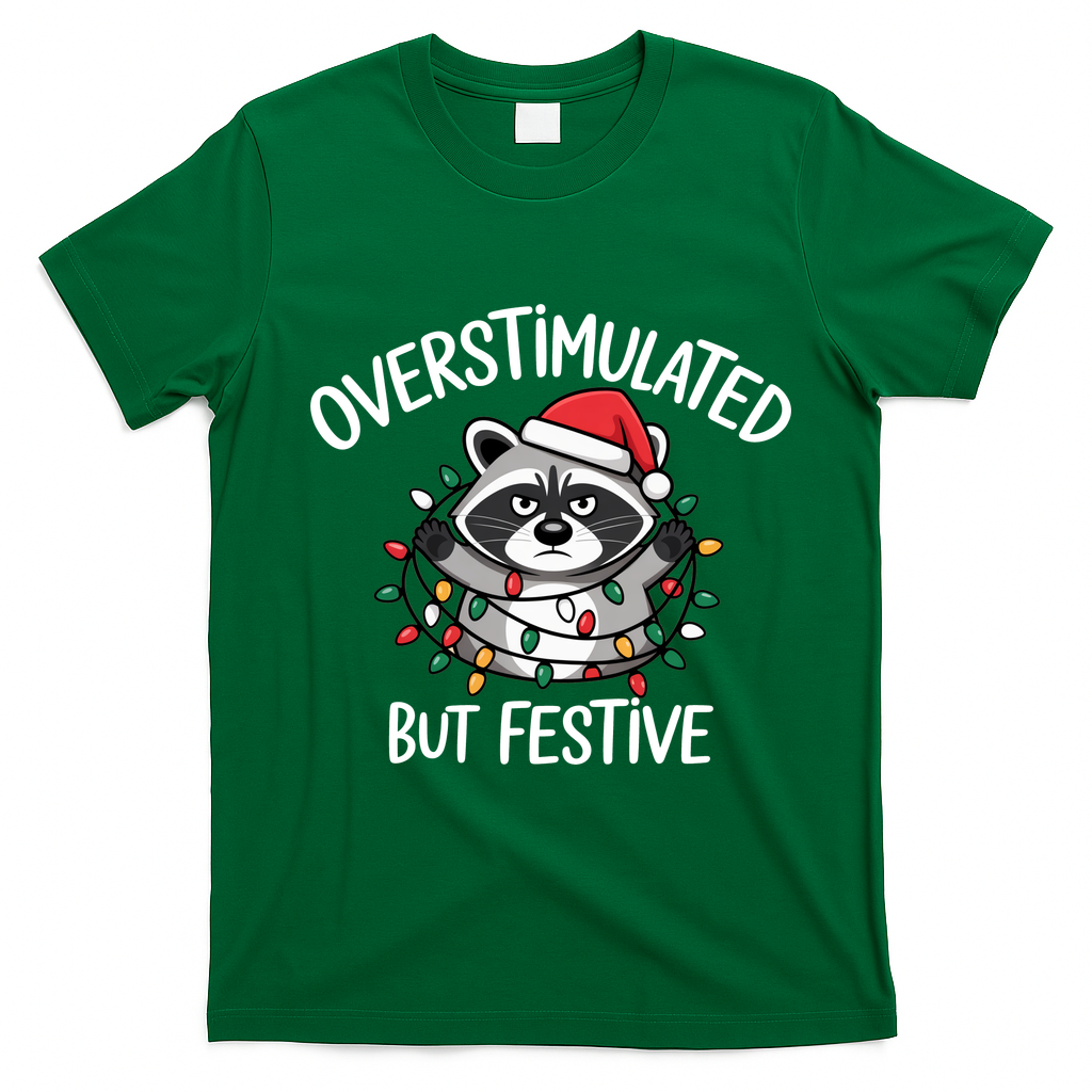 Overstimulated But Festive Racoon T-Shirt - Irish Green