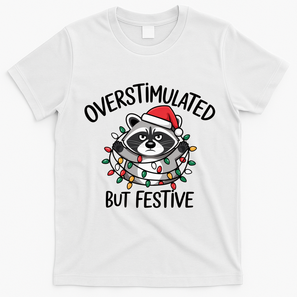 Overstimulated But Festive Racoon T-Shirt - White