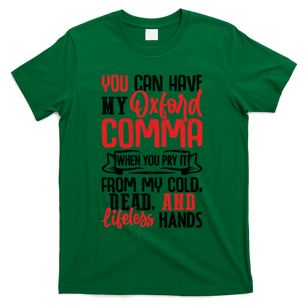 Oxford Comma Funny Quote T-Shirt - Green