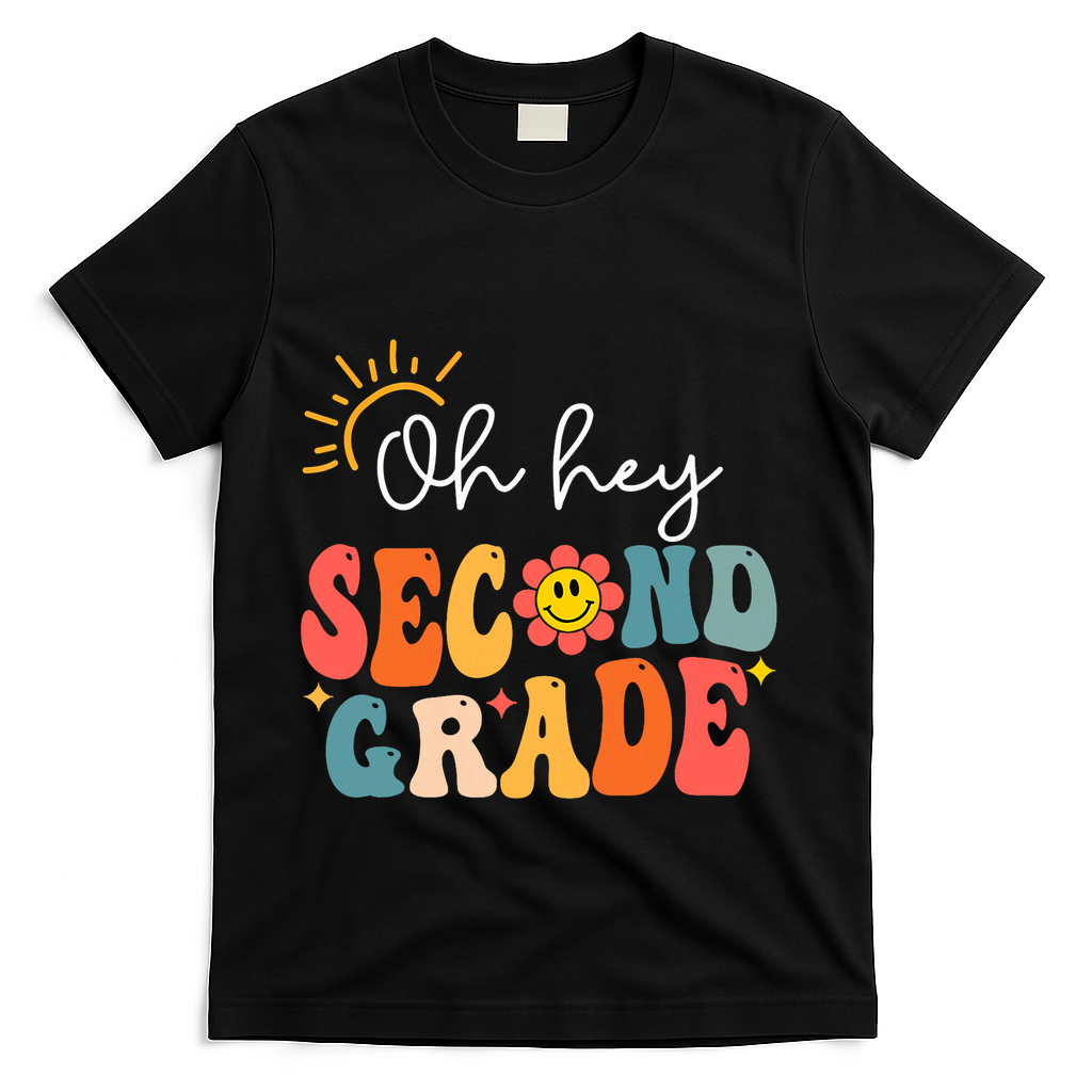 Oh Hey Second Grade Teacher Student 2nd Grade Back To School T-Shirt - Black
