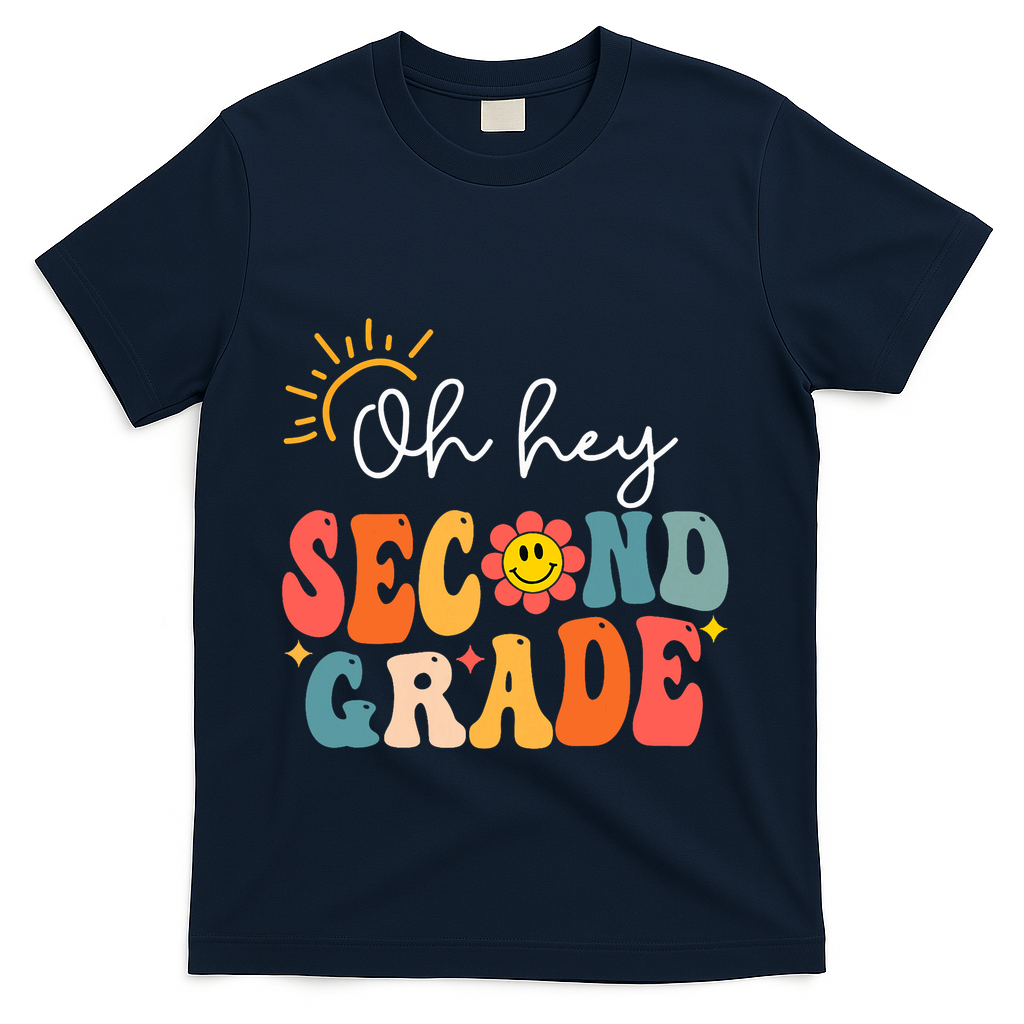Oh Hey Second Grade Teacher Student 2nd Grade Back To School T-Shirt - Navy
