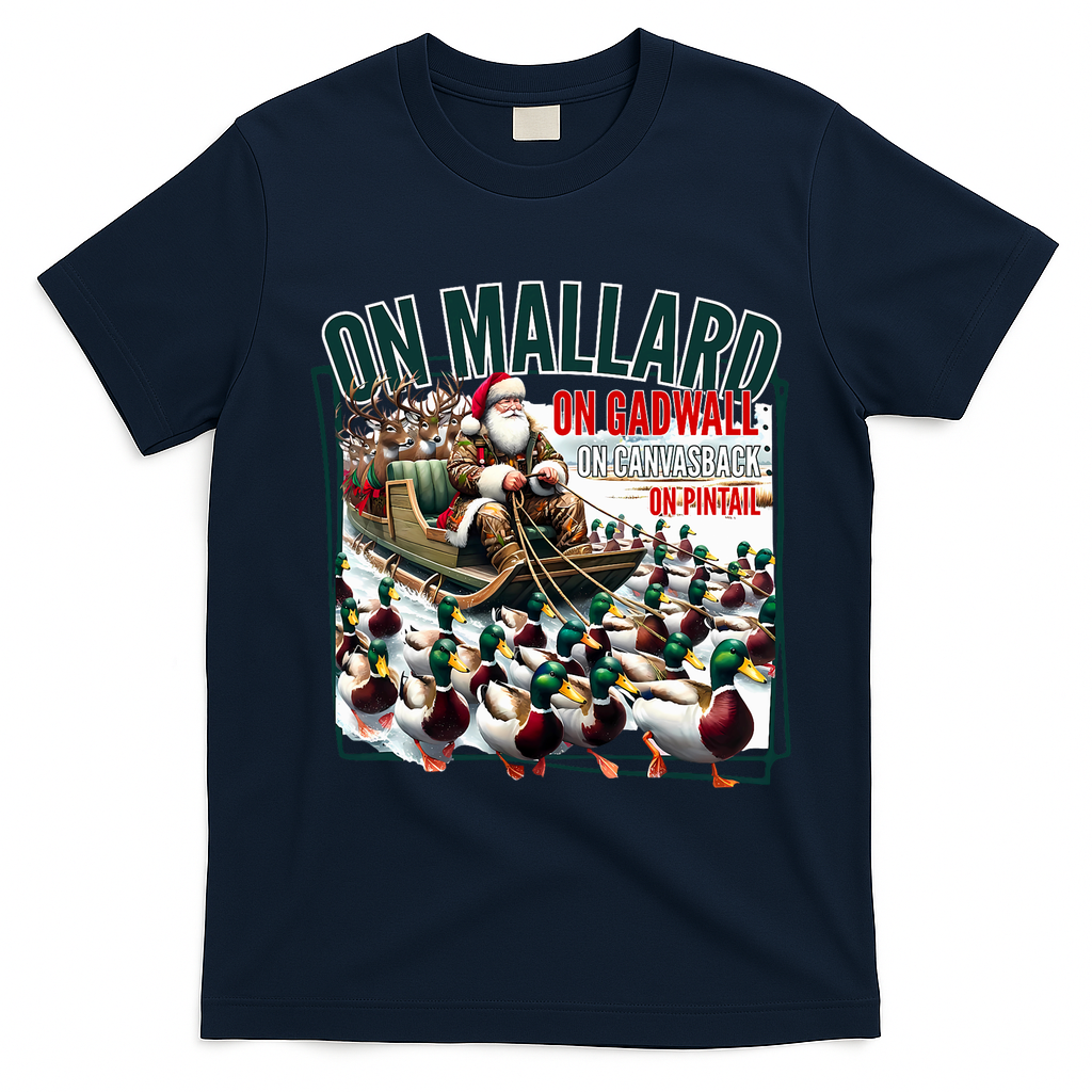 On Mallard On Gadwall Christmas Funny Duck Hunting Santa T-Shirt - Navy Blue