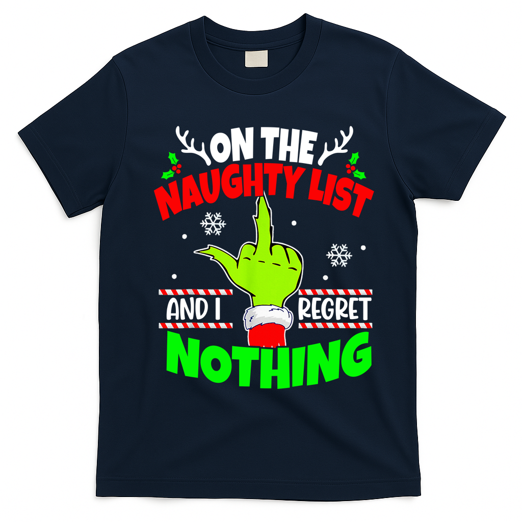 On The Naughty List And I Regret Nothing Middle Finger Funny Christmas T-Shirt - Navy Blue
