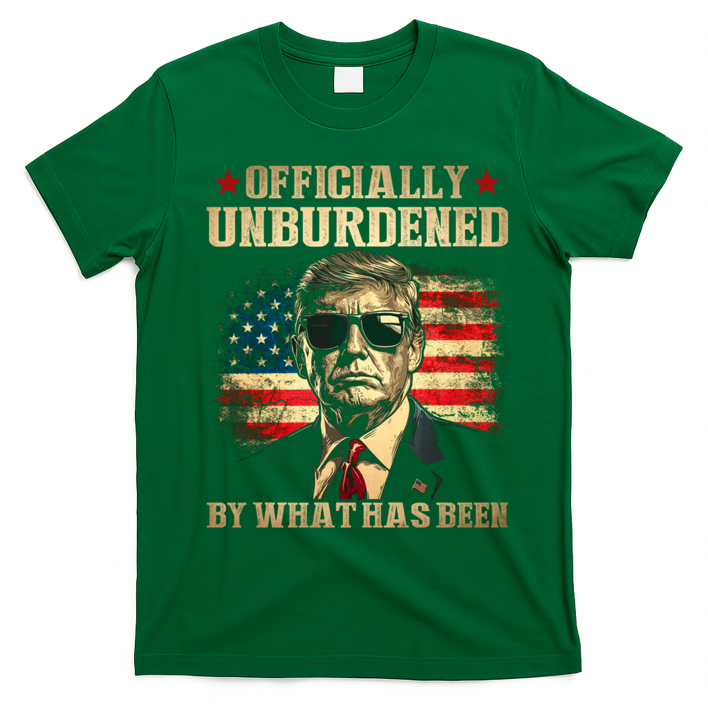 Officially Unburdened By What Has Been Trump Victory T-Shirt - Irish Green