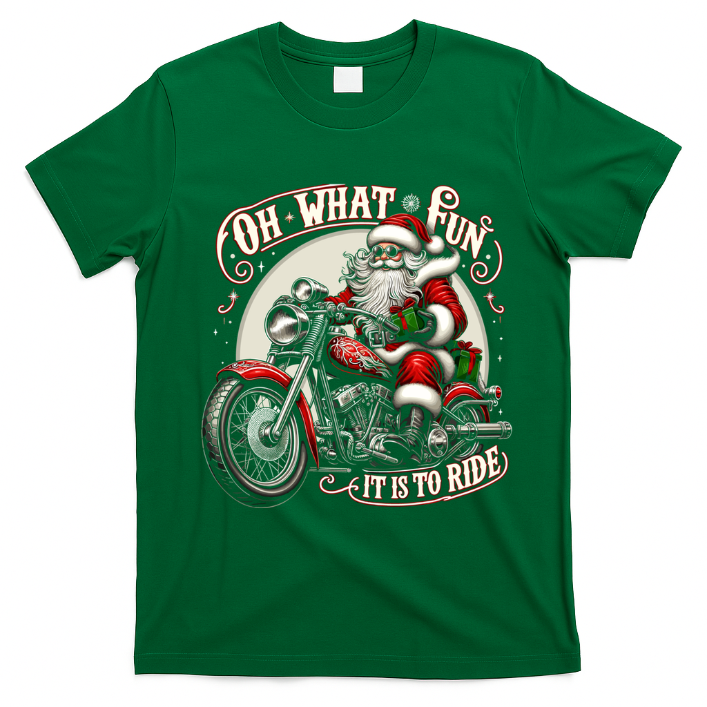 Oh What Fun It Is To Ride Motorcycle Biker Santa Xmas Gift T-Shirt - Irish Green
