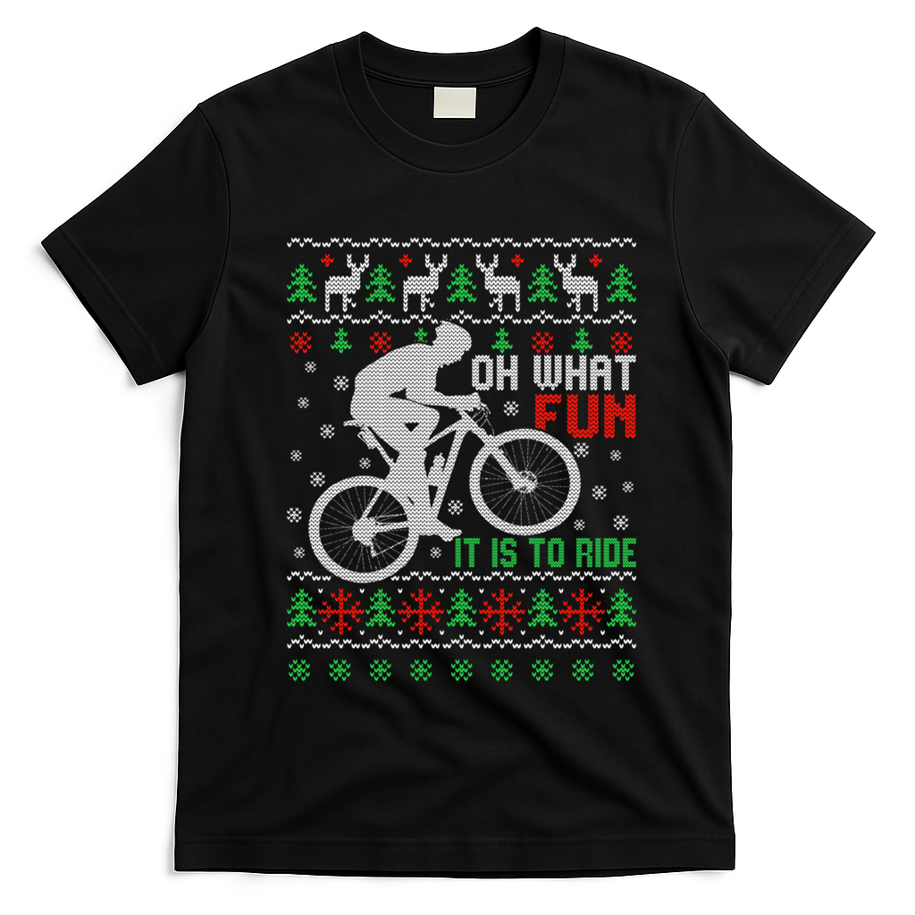 Oh What Fun It Is To Ride Bicycle Cyclist Ugly Christmas Great Gift T-Shirt - Black