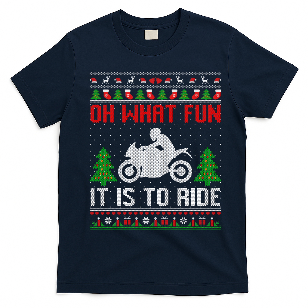 Oh What Fun It Is To Ride Motorcycle Ugly Christmas Funny Gift T-Shirt - Navy Blue