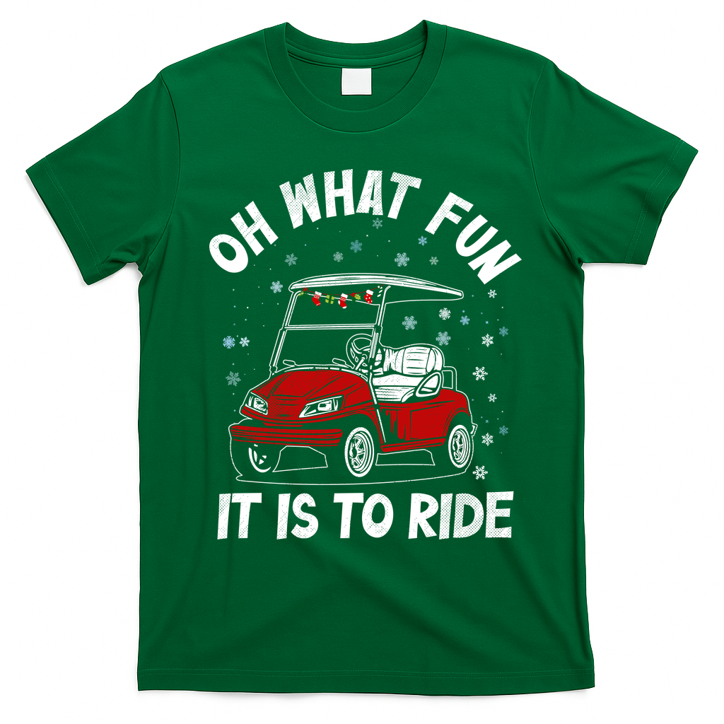 Oh What Fun It Is To Ride Funny Golf Christmas T-Shirt - Irish Green