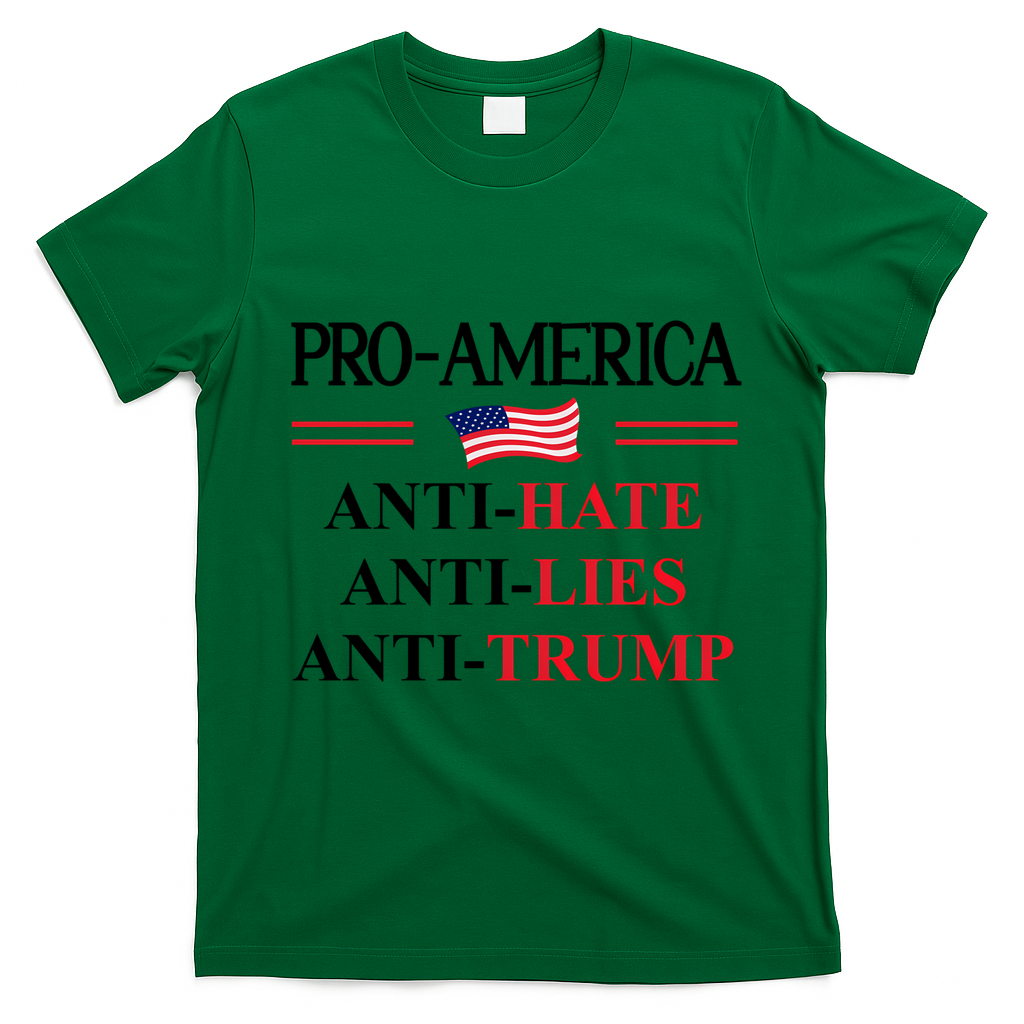 Pro America Anti Trump Hate Lies Resist Sign Anti Trump Flag T-Shirt - Irish Green