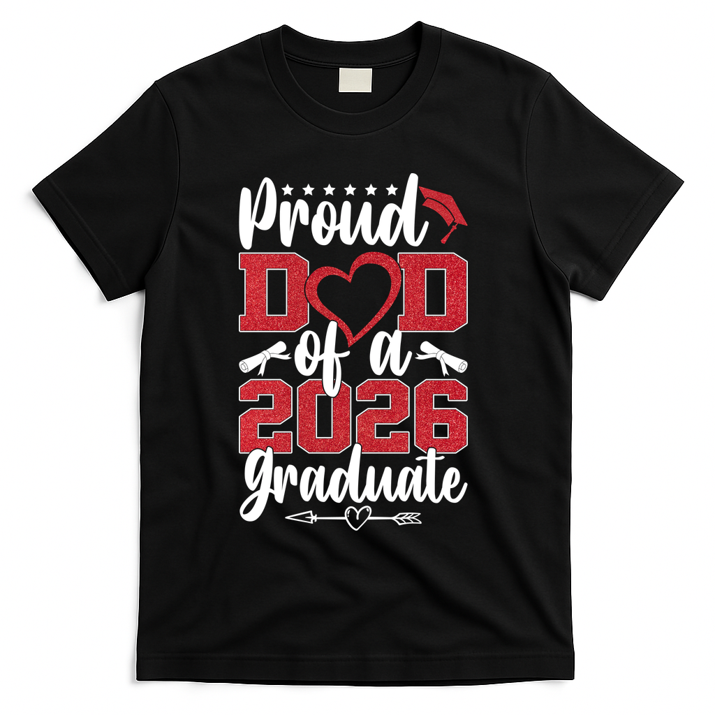 Proud Dad Of A Graduate Senior Class Of 2026  T-Shirt - Black