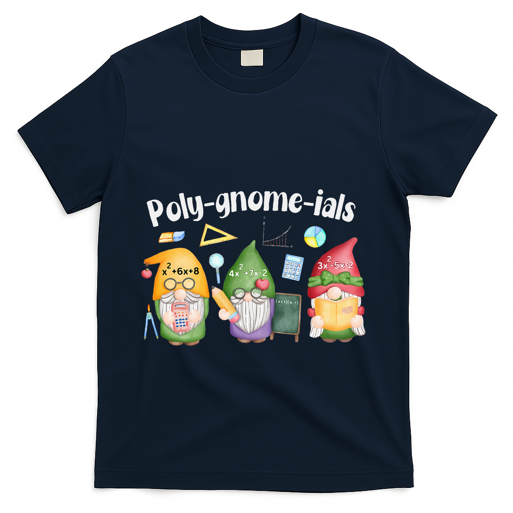 Polygnomeials Gnomes Math Algebra Teacher Back To School T-Shirt - Navy