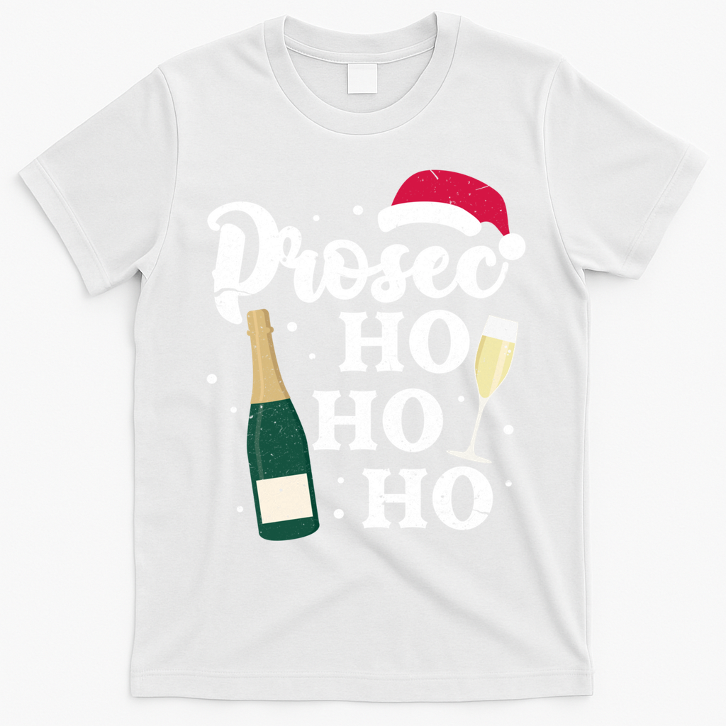 Prosec Ho Ho Ho Funny Presecco Christmas Vacation Meaningful Gift T-Shirt - White
