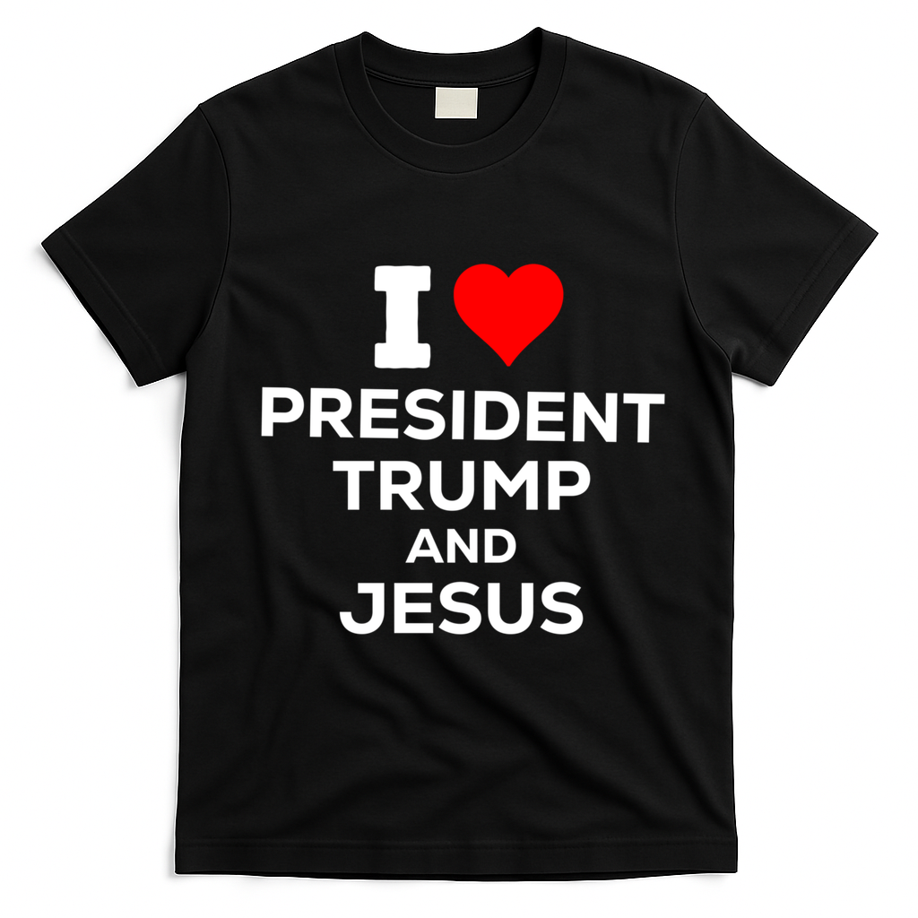 Patriotic I Heart Love President Trump And Jesus Usa Maga Gift T-Shirt - Black