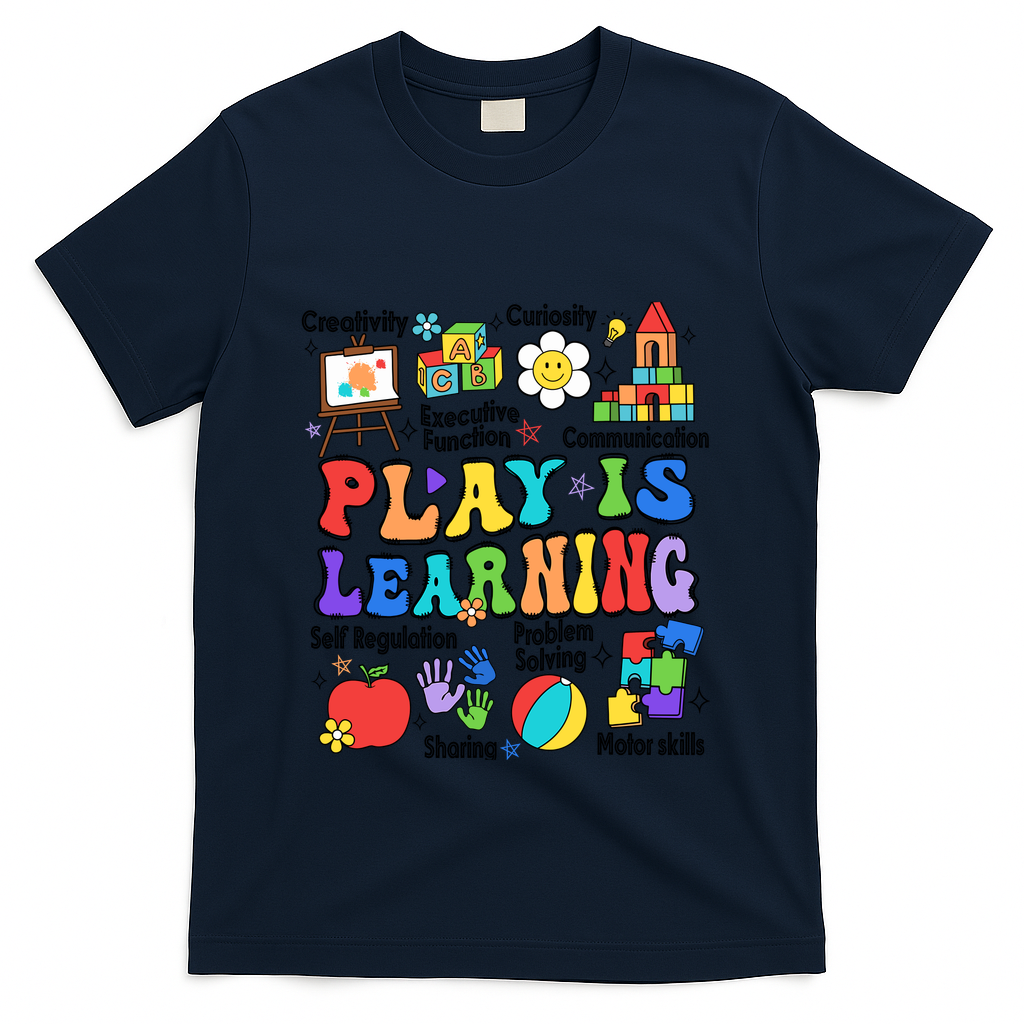 Play Is Learning Teacher Back To School First Day Of School T-Shirt - Navy