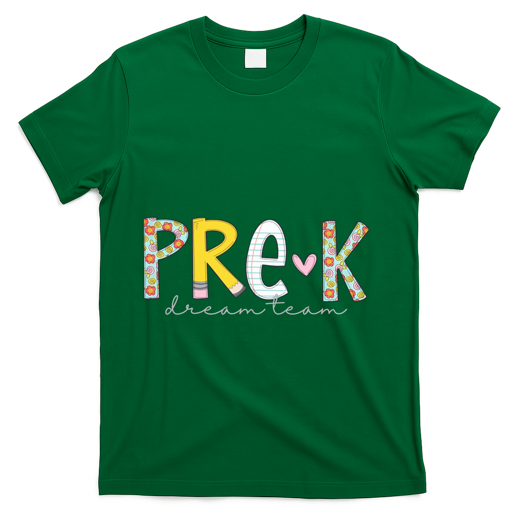 Pre K Dream Team First Day Of School T-Shirt - Green