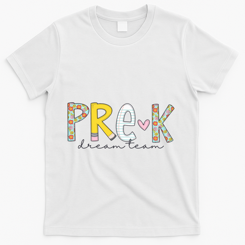 Pre K Dream Team First Day Of School T-Shirt - White