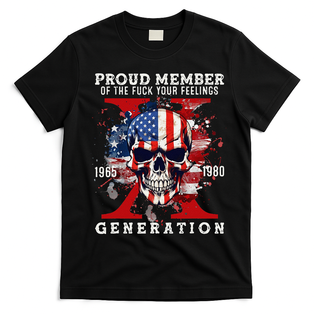 Proud Member Of Your Feelings Horror Skull X Generation T-Shirt - Black