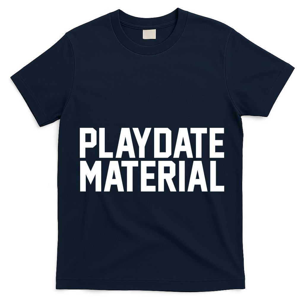 Playdate Material Valentine T-Shirt