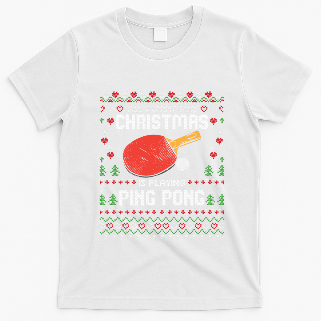 Ping Pong Christmas Table Tennis Player Ugly Xmas Gift T-Shirt - White
