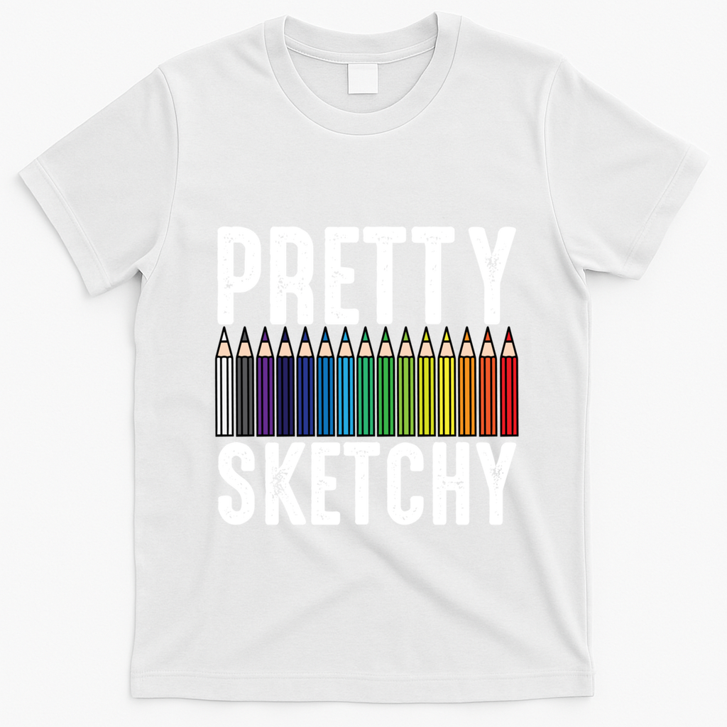 Pretty Sketchy Color Pencils Cool Painter Artist Art Teacher Cool Gift T-Shirt - White