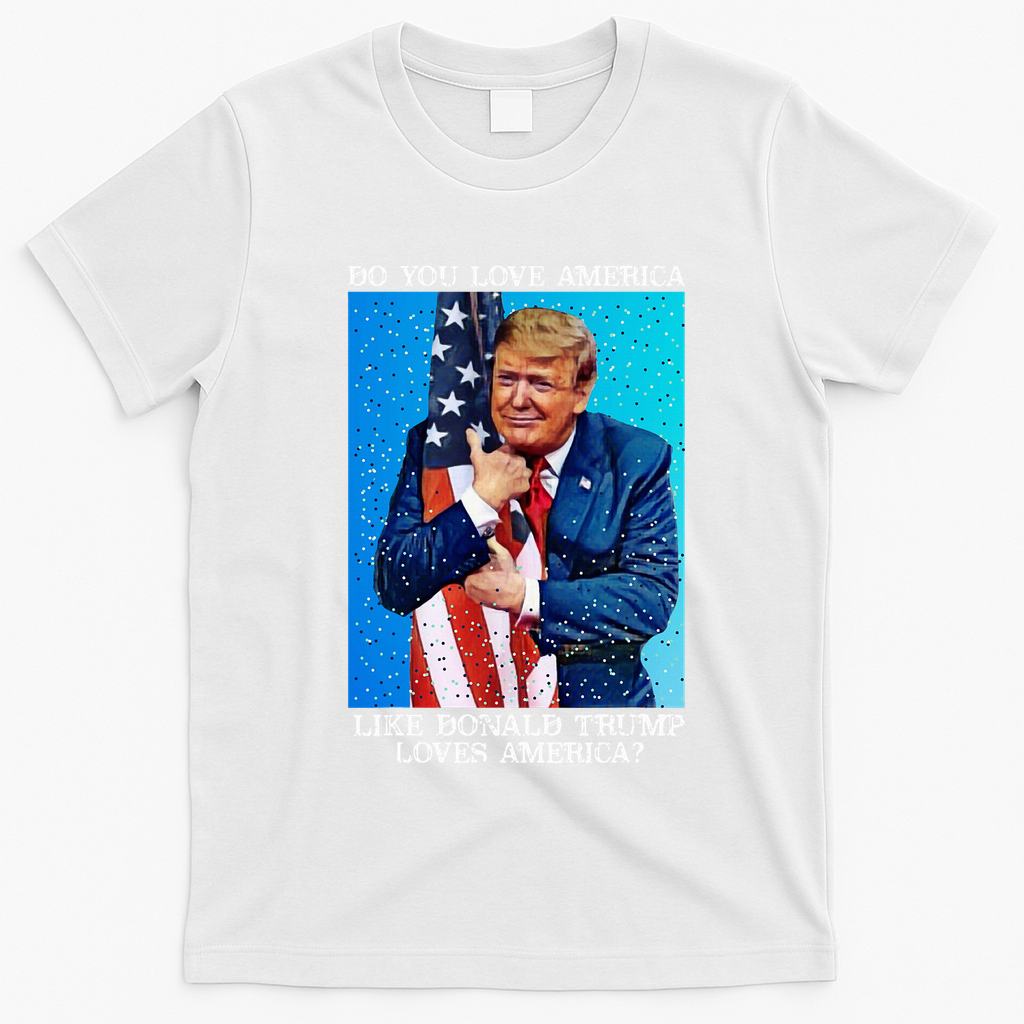 Patriotic Trump Hugging Flag Pro Trump Republican Gifts T-Shirt - White