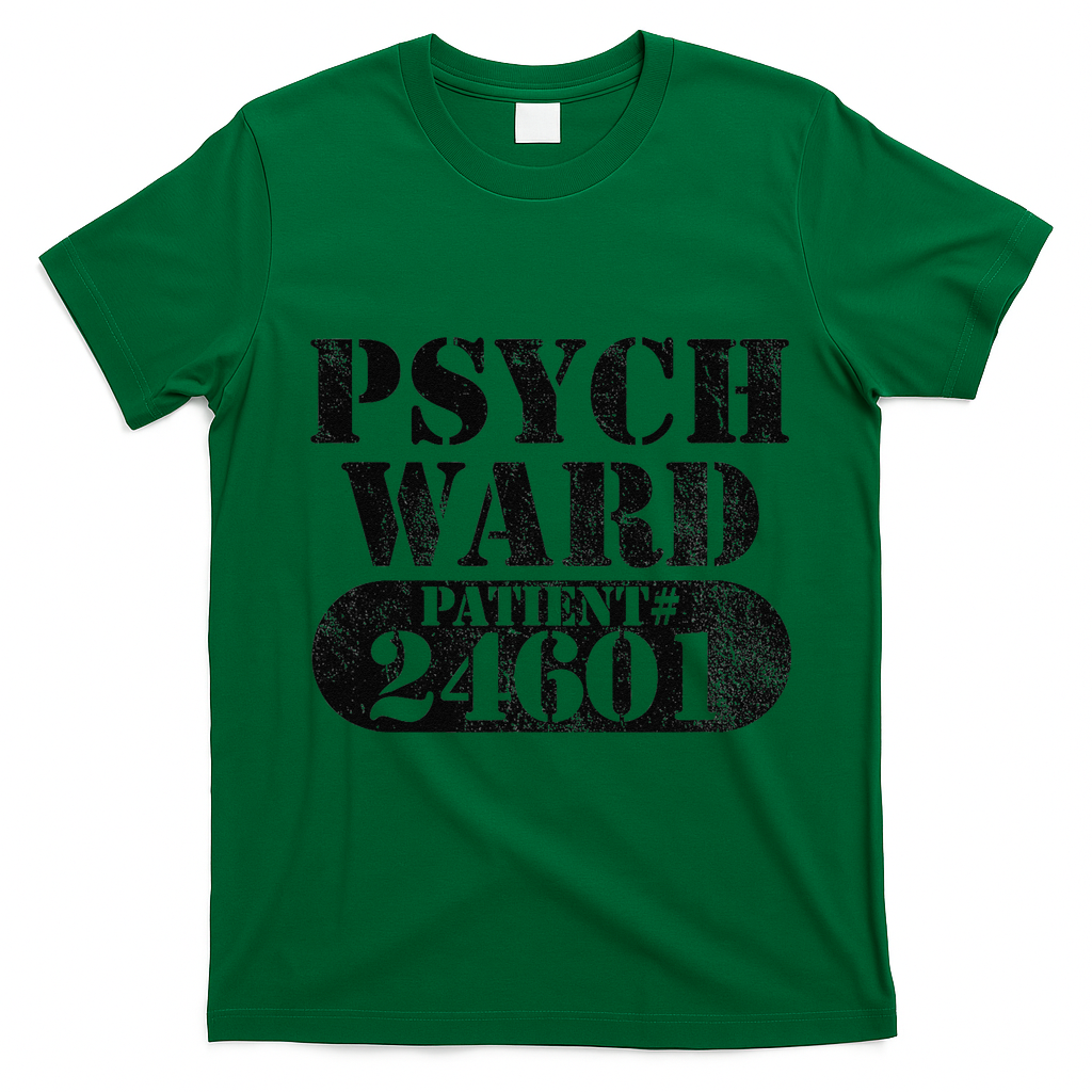 Psych Ward Escaped Funnytal Patient Halloween Costume T-Shirt - Irish Green