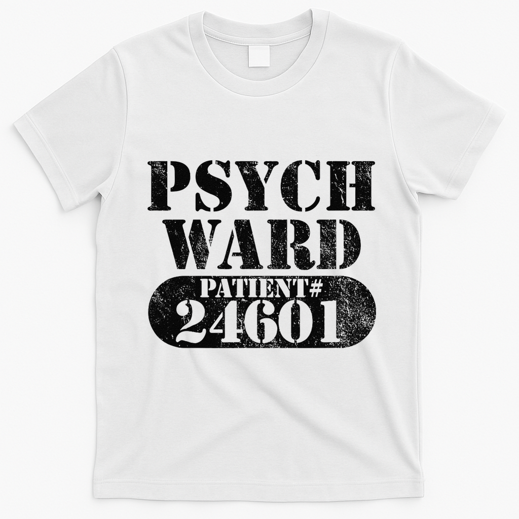 Psych Ward Escaped Funnytal Patient Halloween Costume T-Shirt - White